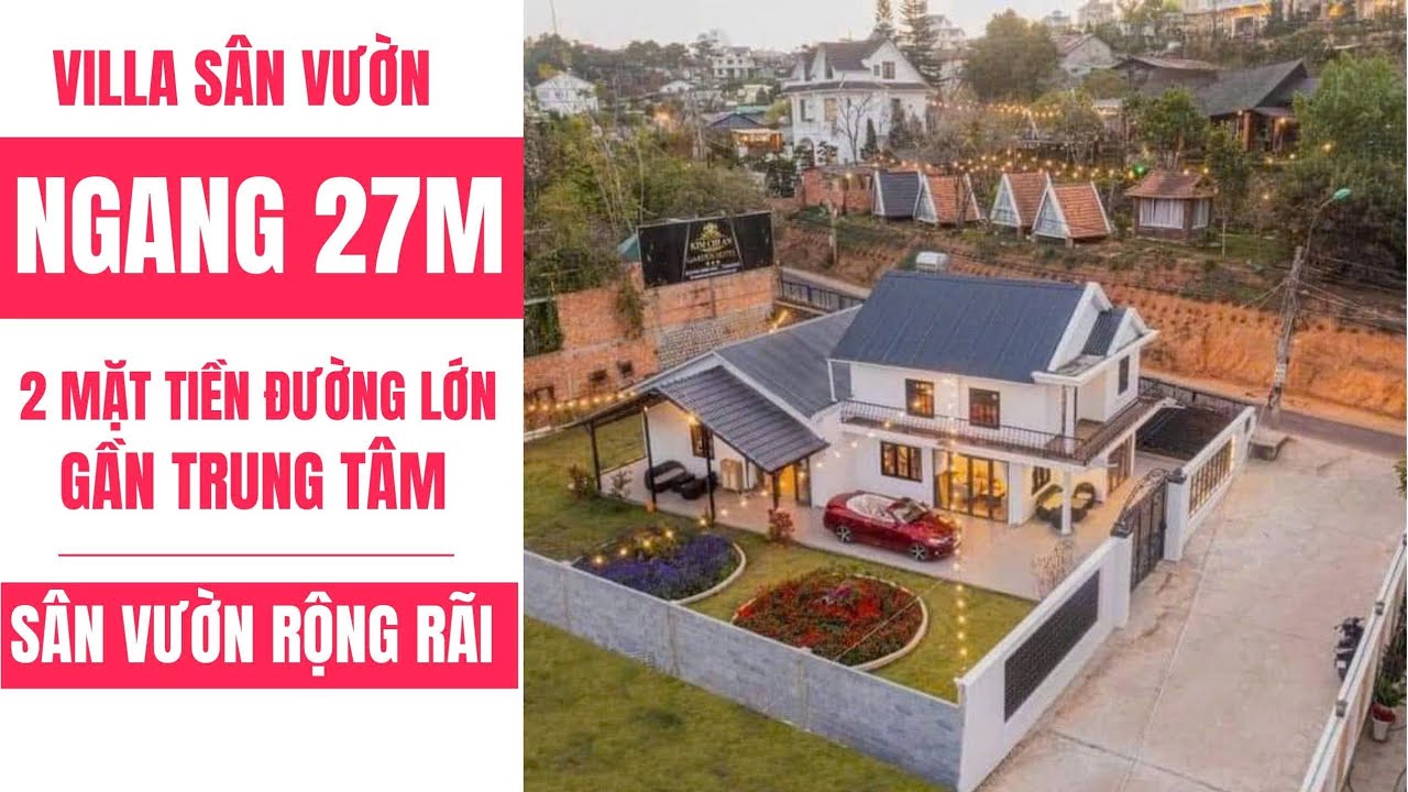 VILLA SÂN VƯỜN 2 MẶT TIỀN NGANG HƠN 27M