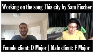 Singing Tips : Working on the song &quot;This City&quot; by Sam Fischer in two different keys