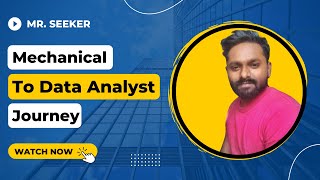 Mechanical To Data Analyst Journey Mechanical Engineering To Data Analyst Journey