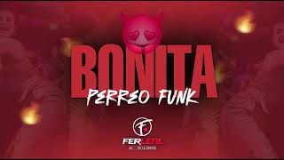 BONITA (Perreo Funk) - Dj Fer Leal 2023