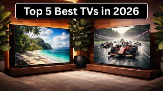 Top 5 Best TVs in 2026 - Don’t Buy Before Watching