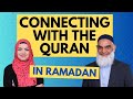 How to Connect with the Quran this Ramadan | Dr. Shabir Ally & Dr. Safiyyah Ally