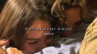 Sehabe ft Aydilge - Sarılsak Geçer Gibiydi [speed up]