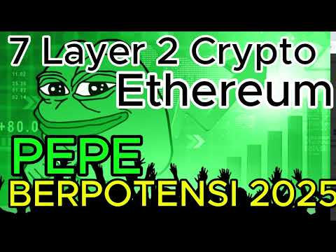 7 Layer 2 Crypto Ethereum yang POTENSI THN 2025