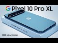 Pixel 10 Pro 2026 ตัวจริงสายถ่ายรูป ดีไซน์พรีเมียม แรงจัดเต็ม!