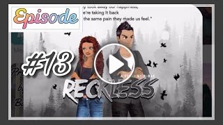 RECKLESS - Ep 13 || EPISODE INTERACTIVE