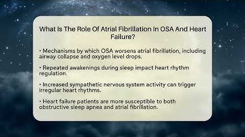 What Is The Role Of Atrial Fibrillation In OSA And Heart Failure? - Sleep Apnea Support Network