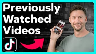 How To Check Previous TikTok Videos You Watched