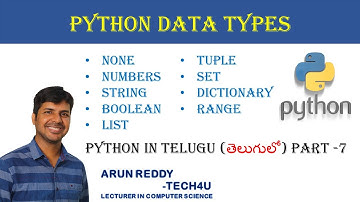 PYTHON IN TELUGU PART - 7 || PYTHON DATA TYPES || NONE NUMBER STRING LIST TUPLE SET DICTIONARY ||