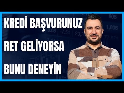 Kredi Başvurularınız Ret Geliyorsa Bunu Deneyin