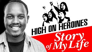 High on Heroines - Stories Of My Life EP 7