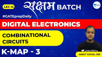 Combinational Circuits | K-Map -3 | Lec 14 | Digital Electronics | GATE Exam 2021-22