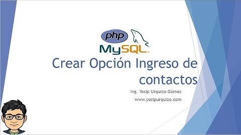 05 - Crear Opción Ingreso de Contacto | PHP y MySQL