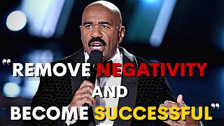 Remove Negativity And Become Successful | Steve Harvey