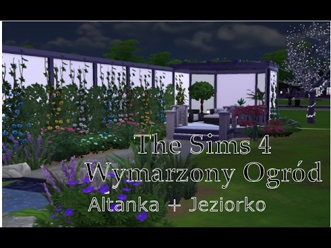 The sims 4 ogrÃd z altana z jeziorem youtube Altanka 4