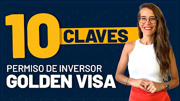 ¿Cuánto dura un Golden Visa?