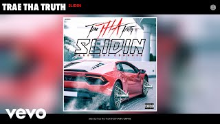 Trae Tha Truth - Slidin (Audio)