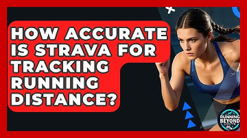 How Accurate Is Strava For Tracking Running Distance? - Running Beyond Limits