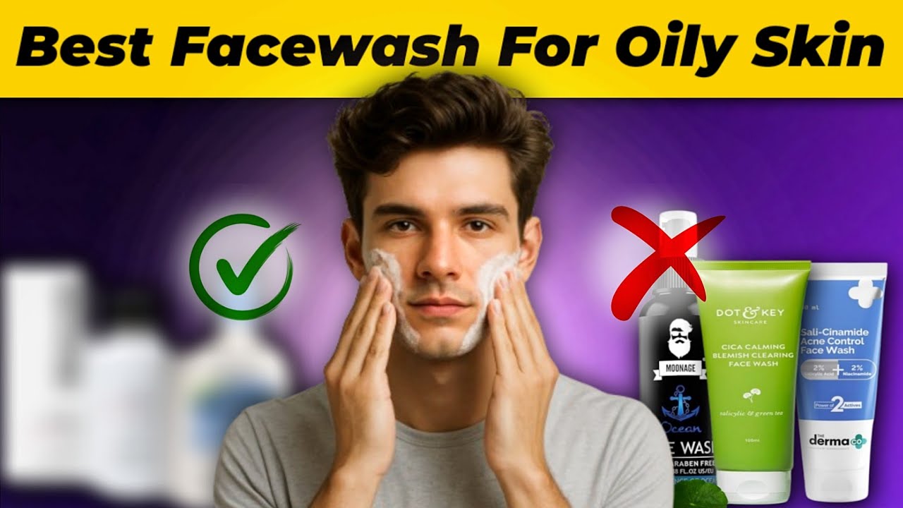 Best Face Wash For Oily & Acne Skin 2025 | Best Face Wash For Men | Creatselff