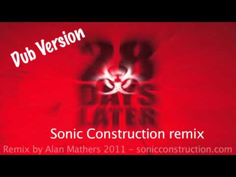 28 days later remix (dubz)