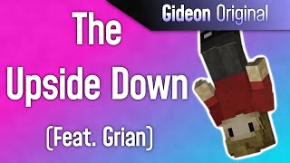 The Upside Down! (feat. Grian)- Gideon Original |Hermitcraft|