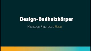 Montage Purmo Figuresse Rasp Design-Badheizkörper