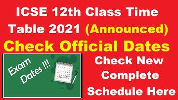 ICSE 12th Class Time Table 2021 (Announced) - How to Check ICSE-ISC 2021 Time Table PDF Online Now