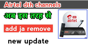 airtel digital tv me channels add ja remove kaise kare | how to add or remove channels in airtel dth