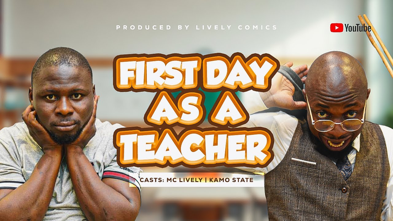 FIRST DAY AS A TEACHER ||MC LIVELY||KAMO STATE|| - YouTube