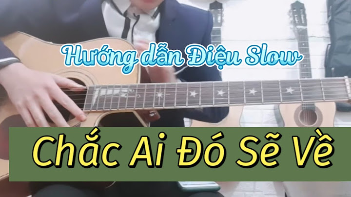 Chắc ai đó sẽ về guitar hướng dẫn