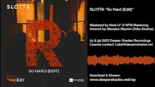 Slotta 'So Hard (Edit)' [Deeper Shades Recordings]