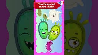 Microbes 101: Tiny Heroes and Sneaky Villains