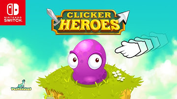 Clicker Heroes - Launch Trailer - Nintendo Switch™