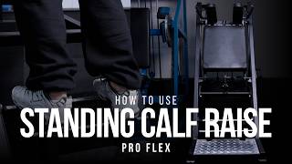 How to use the Pro Flex Standing Calf Raise | Setup & Movements