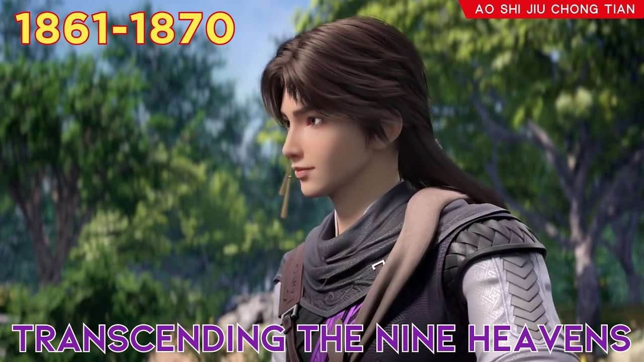 😈Transcending The Nine Heavens 1861 - 1870 💫 Alur Cerita Donghua Ao Shi
