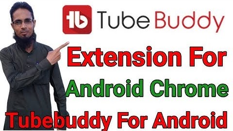 How To Add Tubebuddy Extension In Android Browser ||Tubebuddy For Android