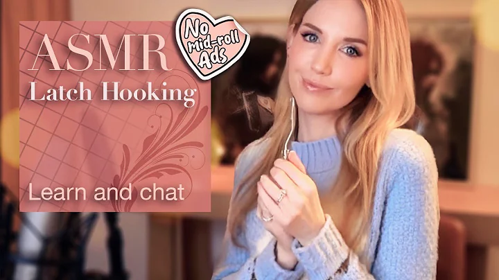 ASMR Latch hook | Soft-spoken tutorial and ramble