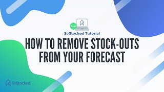 How to Remove Stock-Outs From Your Forecast