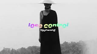 Fourward - Lose Control