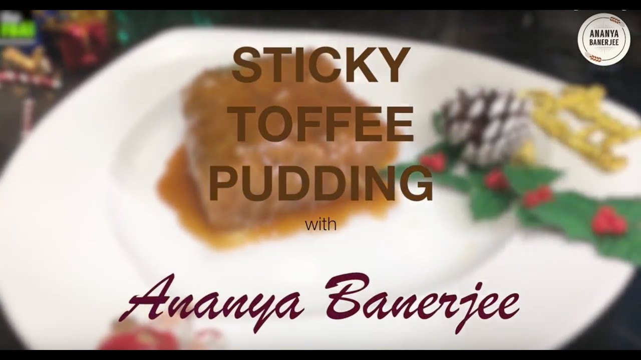 Sticky Toffee Pudding - Ananya with FBAI - Christmas Special I स्टिकी टॉफ़ी पुडिंग रेसिपी 