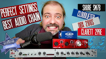 Shure SM7B Best Audio Chain & Perfect DBX 286s Settings