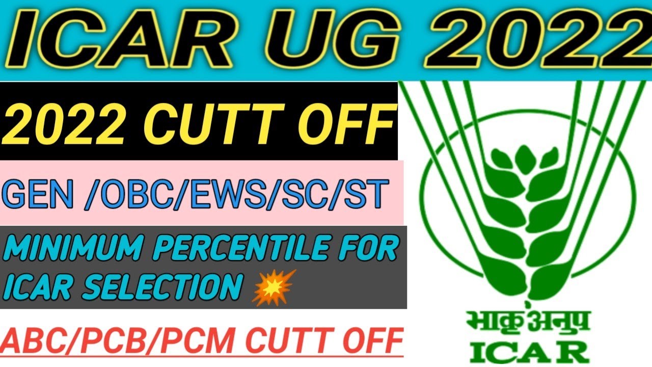 ICAR UG 2022 CUTT off🔥 minimum percentile for icar selection💥 ABC /PCB/PCM CUTTOFF 🔥 ICAR 2022cuttof