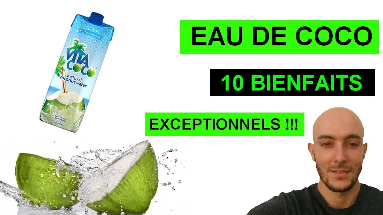L'EAU DE COCO 10 BIENFAITS EXCEPTIONNELS !!! YouTube