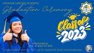 Universal Learning Academy Class of 2023 Graduation Ceremony