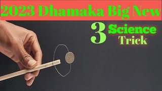 2023 Big 3 Dhamaka😯Science Experiment Video At Home ||New Trick||The Big India