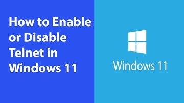 How to Enable or Disable Telnet in Windows 11