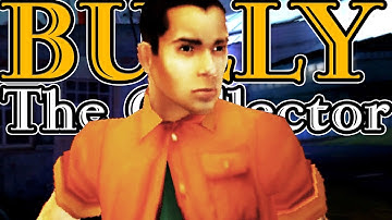 BULLY Beta: The Collector (Playthrough/Commentary)