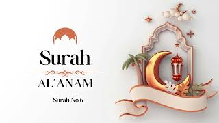 Surah Al'Anam | Surah Anam | Surah Anaam | Surah No 6 | Holy Quran #alanaam #surahanam #surahanaam