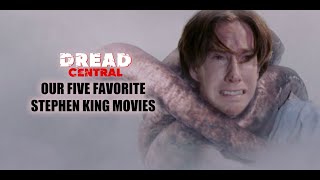 Dread Central's Five Favorite Stephen King Movies [The 5 Series]