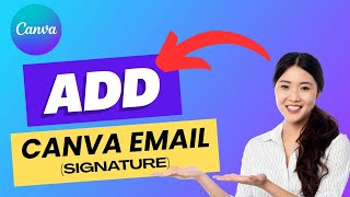 How to Add Canva Email Signature to Gmail 2025?
